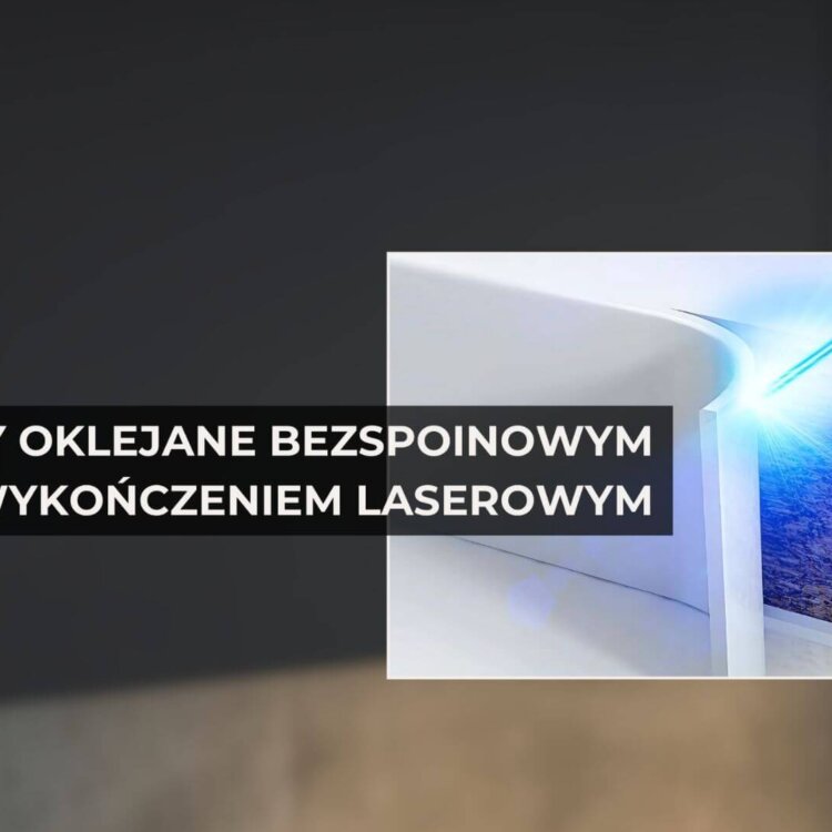 Fronty oklejane laserowo – nowoczesny standard wykończenia frontów meblowych